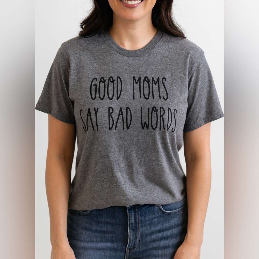 Gray Graphic Tee – “Good Moms Say Bad Words”